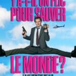 Y A-T-IL UN FLIC POUR SAUVER LE MONDE ?