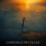 LA BATAILLE DE GAULLE L AGE DE FER